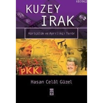 Kuzey Irak; Kürtçülük ve Ayrılıkçı Terör