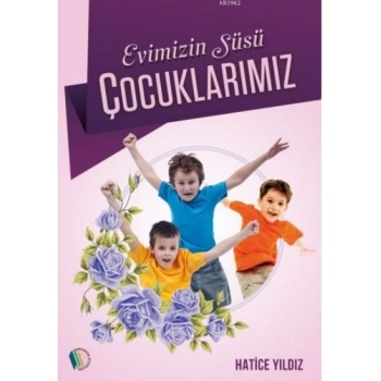 Evimizin Süsü Çoçuklarımız