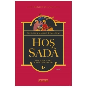 Hoş Sada Son Asır Türk Musikişinasları