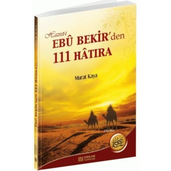 Hz. Ebubekirden 111 Hatıra