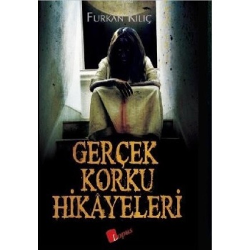 Gerçek Korku Hikayeleri