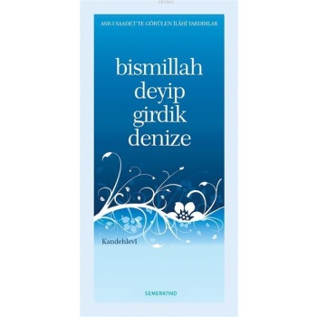 Bismillah Deyip Girdik Denize | M. Yusuf Kandehlevi