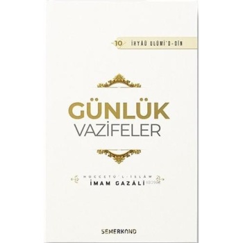 Günlük Vazifeler | İhya-u Ulumiddin | İmam Gazali