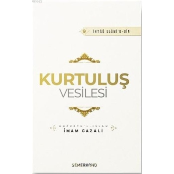 Kurtuluş Vesilesi | İhya-u Ulumiddin | İmam Gazali