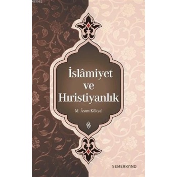 İslamiyet ve Hıristiyanlık | M.Asım Köksal