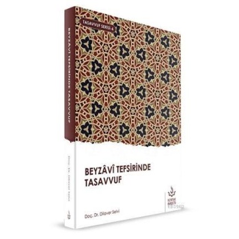 Beyzavi Tefsirinde Tasavvuf | Dilaver Selvi