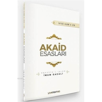 Akaid Esasları | İhya-u Ulumiddin | İmam Gazali