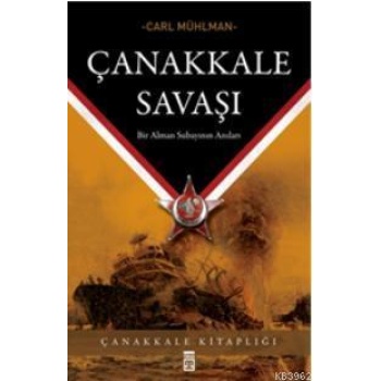 Çanakkale Savaşı; Bir Alman Subayının Anıları