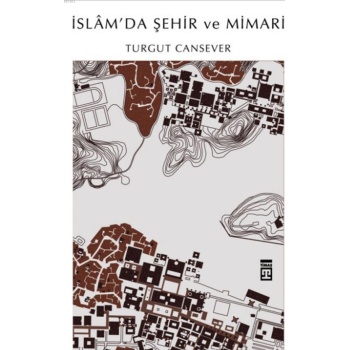 İslamda Şehir ve Mimari