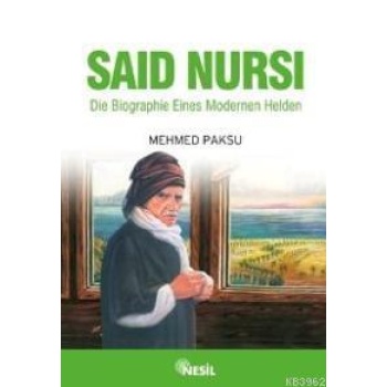 Die Biographie Eines Modernen Helden; Saıd Nursı (nur Dede - Almanca)