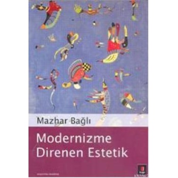 Modernizme Direnen Estetik