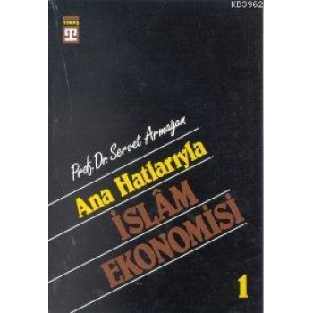Anahatlarıyla İslam Ekonomisi