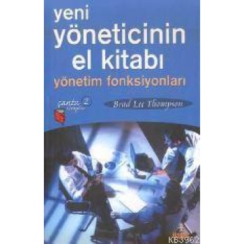 Yeni Yöneticinin El Kitabı; Yönetim Fonksiyonları