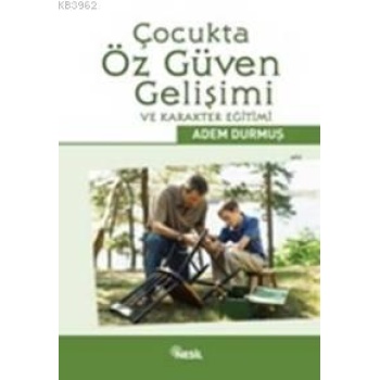 Çocukta Öz Güven Gelişimi ve Karakter Eğitimi