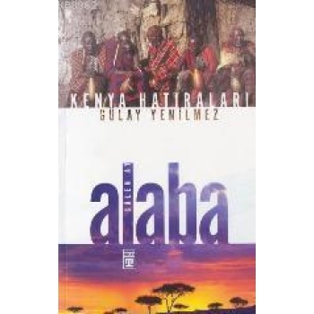 Alaba Gülen Ay Kenya Hatıraları
