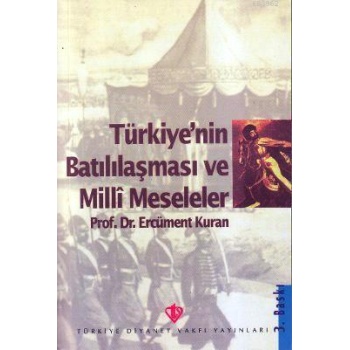 Türkiyenin Batılılaşma ve Milli Meseleleri