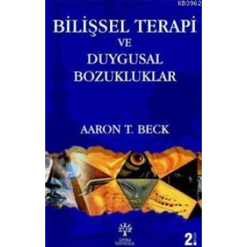 Bilişsel Terapi ve Duygusal Bozukluklar