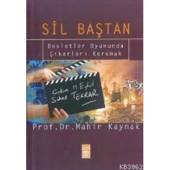 Sil Baştan; Devletler Oyununda Çıkarları Korunmak