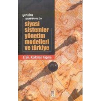 Siyasi Sistemler Yönetim Modelleri ve Türkiye