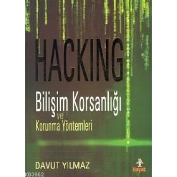 Hackıng -bilişim Korsanlığı ve Korunma Yöntemleri-