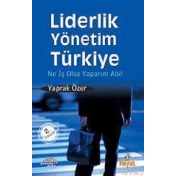 Liderlik, Yönetim, Türkiye; Ne İş Olsa Yaparım Abi!