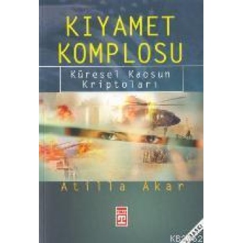 Kıyamet Komplosu; Küresel Kaosun Kriptoları