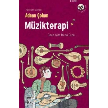Müzikterapi; Ruh Sağlığı İçin Müzikle Terapi