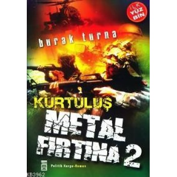 Metal Fırtına 2; Kurtuluş