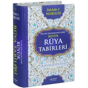 İslami Kaynaklara Göre Büyük Rüya Tabirleri (Ciltli); Ansiklopedisi