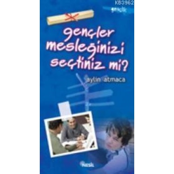 Gençler Mesleğinizi Seçtiniz mi?