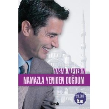Namazla Yeniden Doğdum