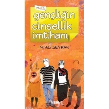 Gençliğin Cinsellik İmtihanı