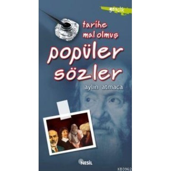 Tarihe Mal Olmuş Popüler Sözler