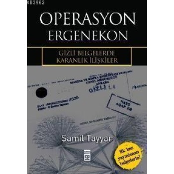 Operasyon Ergenekon; Gizli Belgelerde Karanlık İlişkiler