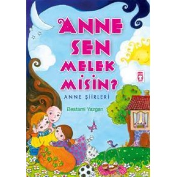 Anne Sen Melek misin?; Anne Şiirleri