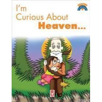 Im Curious About Heaven; (Cenneti Merak Ediyorum)
