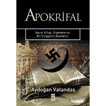 Apokrifal; Kayıp Kitap, Ergenekon ve Bir Cinayetin Anatomisi