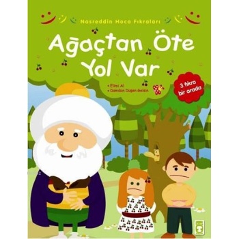 Ağaçtan Öte Yol Var; Nasreddin Hoca Fıkraları