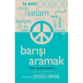 Barışı Aramak; Dilde, Hayatta, Kültürde