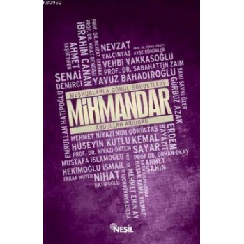 Mihmandar; Meşhurlarla Gönül Sohbetleri