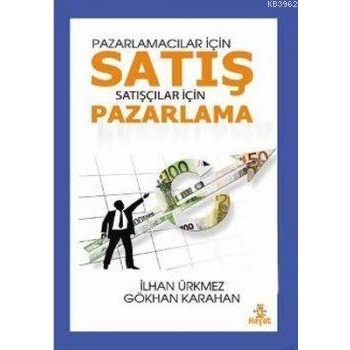 Pazarlamacılar İçin Satış Satışçılar İçin Pazarlama