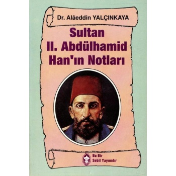 Sultan II. Abdülhamid Hanın Notları