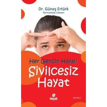 Her Gencin Hayali Sivilcesiz Hayat