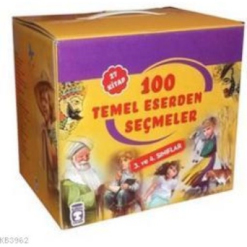 100 Temel Eserden Seçmeler (27 Kitap); 3 ve 4. Sınıflar İçin