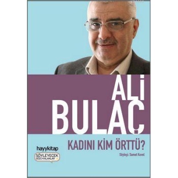 Kadını Kim Örttü?