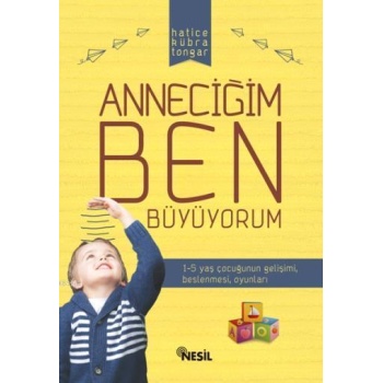 Anneciğim Ben Büyüyorum