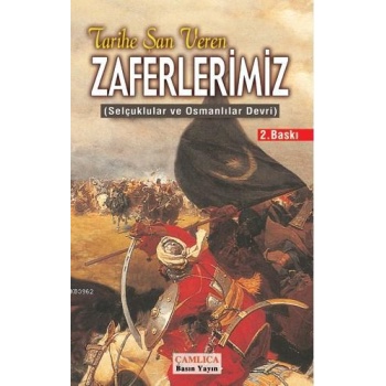 Tarihe Şan Veren Zaferlerimiz; Selçuklular ve Osmanlılar Devri