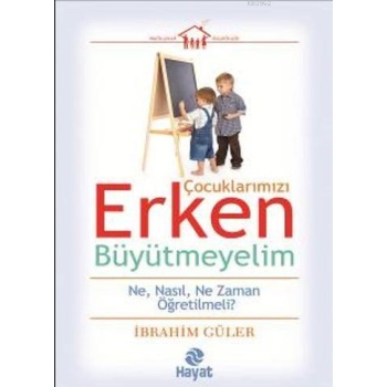 Çocuklarımızı Erken Büyütmeyelim