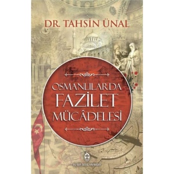 Osmanlılarda Fazilet Mücadelesi