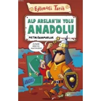 Alp Arslanın Yolu Anadolu